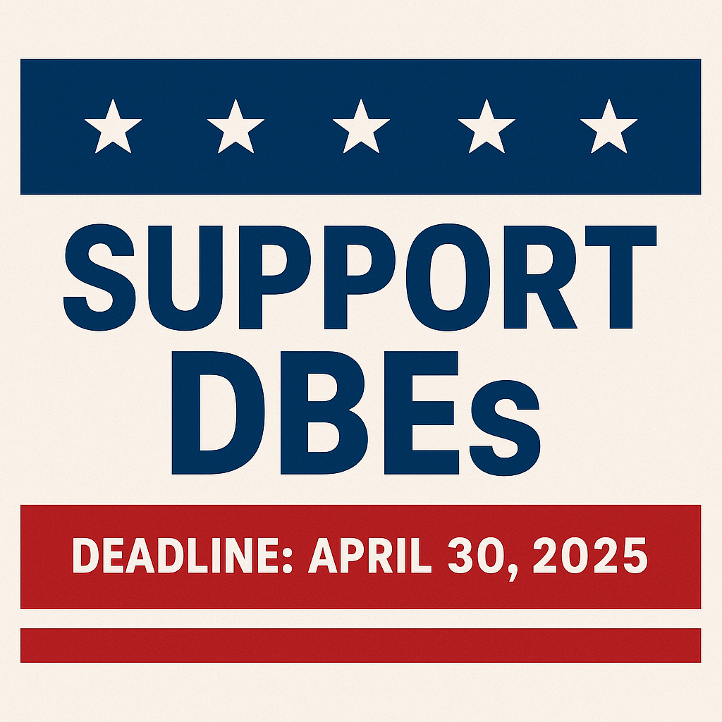 Protect the Future of DBE Businesses: Share Your Story Before April 30!