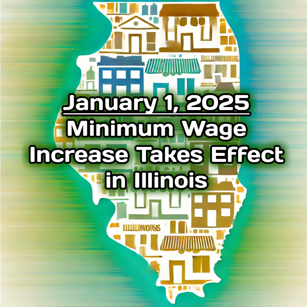 Illinois Minimum Wage Increases on January 1, 2025—Here’s What You Need