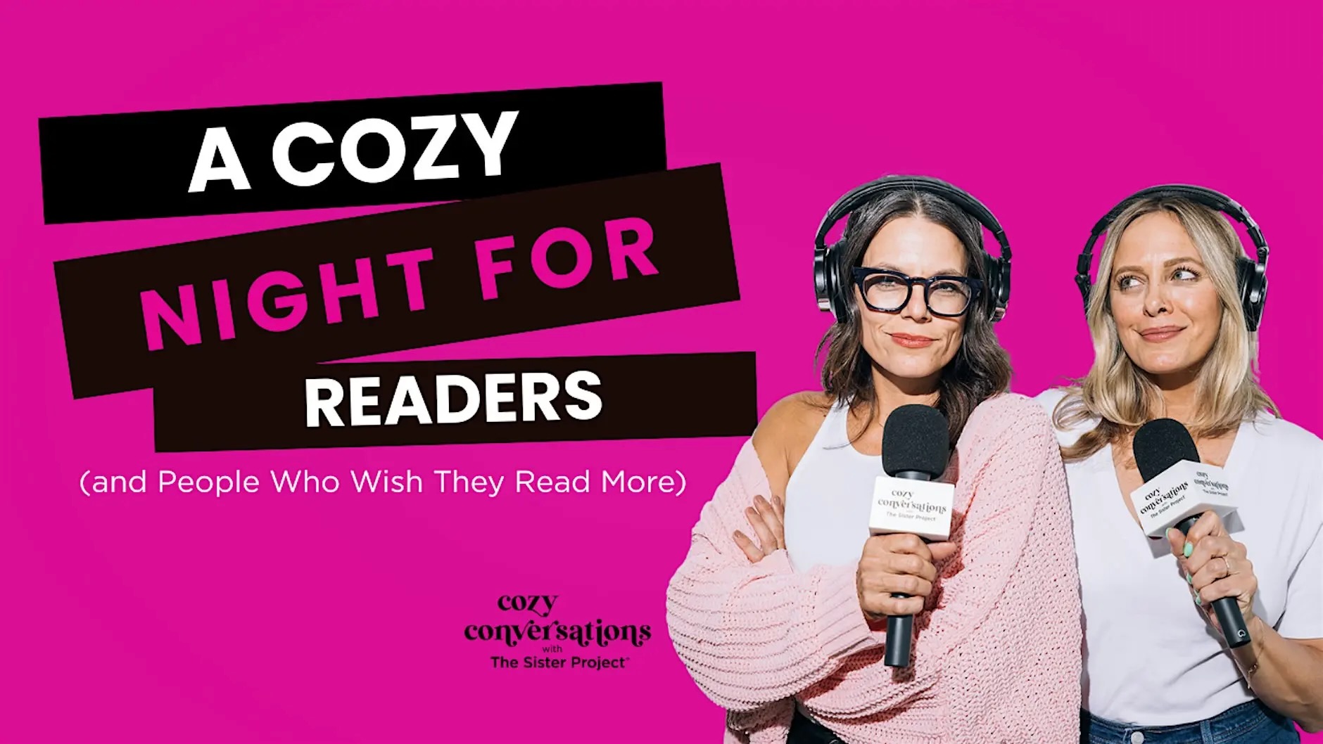 A Cozy Night for Readers (and the “I’ll Read More” Crowd), Hosted by The Sister Project