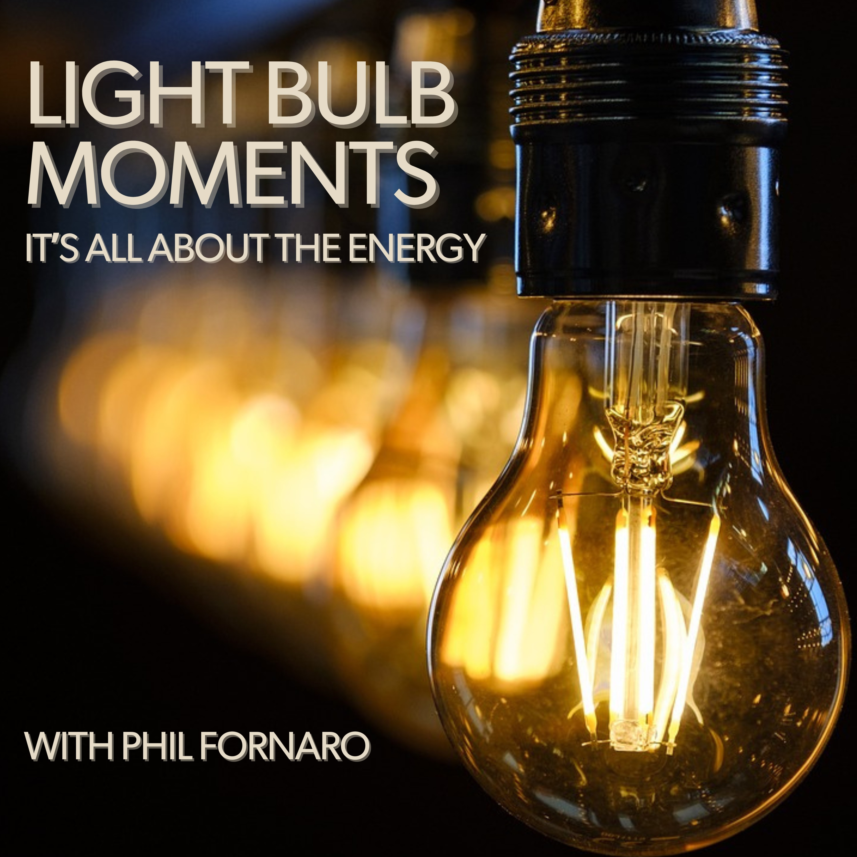 Spotlight on ‘Light Bulb Moments’: A Podcast by Phil Fornaro