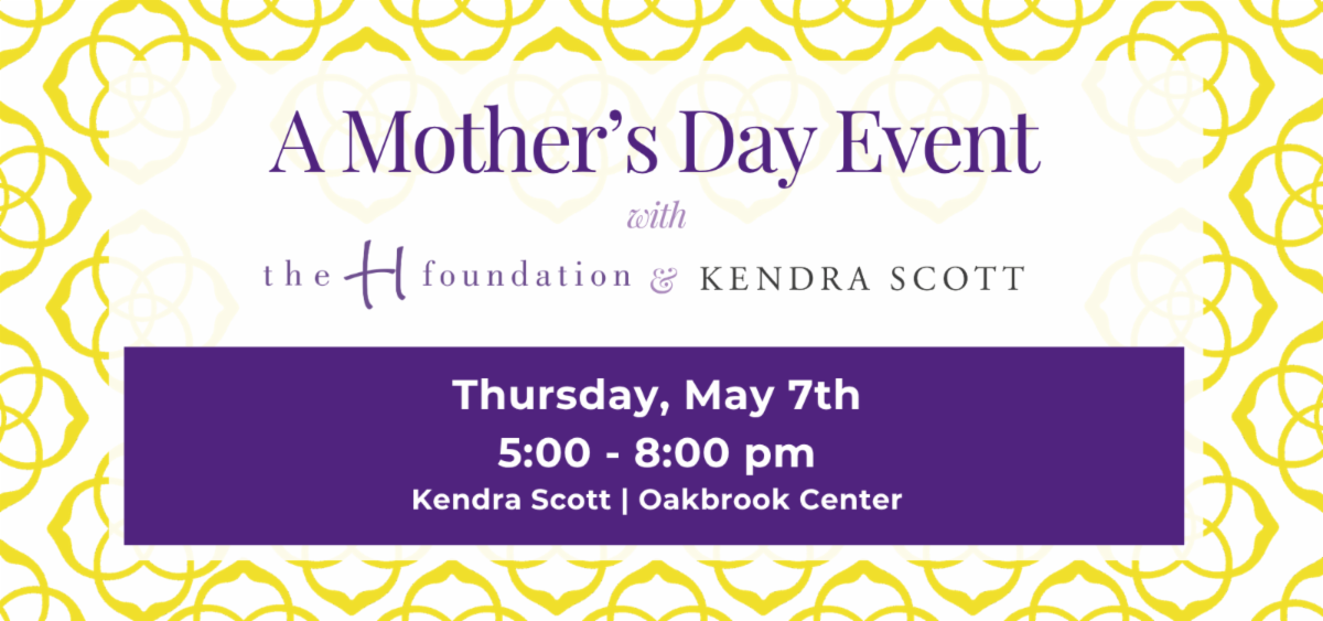 Celebrate, Shop, and Give Back at Kendra Scott (Oakbrook Center)with The H Foundation